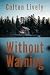 Without Warning: An EMP Post Apocalypse Prepper Survival Thriller Boxset