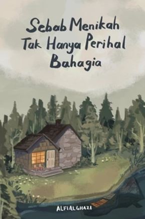 Sebab Menikah Tak Hanya Perihal Bahagia