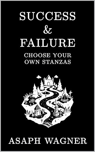 Success & Failure: Choose Your Own Stanzas