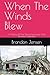 When The Winds Blew: A Hist...