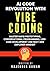 AI Code Revolution with Vib...