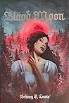 Blood Moon by Britney S. Lewis