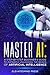 Master AI: A Step-By-Step B...
