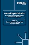 Internalizing Globalization: The Rise of Neoliberalism and the Decline of National Varieties of Capitalism (International Political Economy Series)