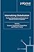 Internalizing Globalization: The Rise of Neoliberalism and the Decline of National Varieties of Capitalism (International Political Economy Series)