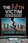THE FIFTH VICTIM: The True Story of the Yogurt Shop Murders and the Enduring Legacy of Grief