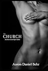 The Church: An Irreverent Epic Satire (The Kalamazoo Kink Testament)