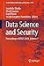 Data Science and Security: Proceedings of IDSCS 2024, Volume 1 (Lecture Notes in Networks and Systems Book 1354)