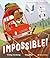 Impossible!: Un conte en CATALÀ per descobrir que els canvis són noves aventures. Lletra d'impremta, per a explicar a partir de 3 anys, llegir a partir de 6