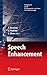 Speech Enhancement (Signals and Communication Technology)