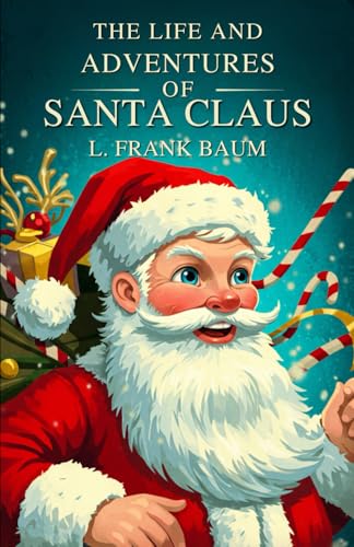The Life and Adventures of Santa Claus