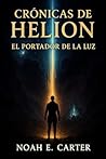 Cronicas de Helion by Noah E. Carter