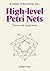 High-level Petri Nets: Theory and Application