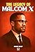 The legacy of Malcom X: Mal...