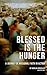 Blessed is the Hunger: A Jo...