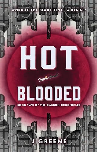 Hot-Blooded (The Carbon Chronicles #2)