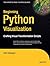 Beginning Python Visualizat...
