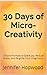 30 Days of Micro-Creativity...