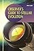 Observer’s Guide to Stellar Evolution: The Birth, Life and Death of Stars (The Patrick Moore Practical Astronomy Series)