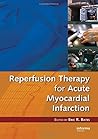 Reperfusion Therapy for Acute Myocardial Infarction (Fundamental and Clinical Cardiology Book 64)