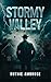 Stormy Valley by Ruthie Ambrose