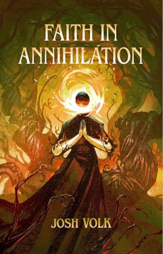 Faith In Annihilation (Kindle Edition)