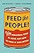 Feed the People!: Why Indus...