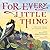 For Every Little Thing: Poems and Prayers to Celebrate the Day