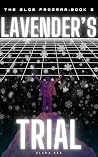 Lavender on Trial...