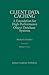 Client Data Caching: A Foundation for High Performance Object Database Systems (The Springer International Series in Engineering and Computer Science Book 354)