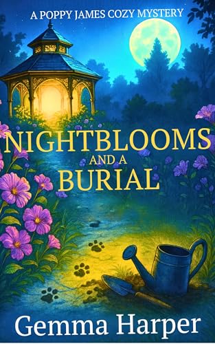 NIGHTBLOOMS AND A BURIAL: A POPPY JAMES COZY MYSTERY (Kindle Edition)