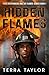 HIDDEN FLAMES (First Respon...