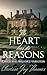 The Heart Has Its Reasons: A Pride and Prejudice Variation (Pride and Prejudice Variations)