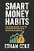 Smart Money Habits: The Qui...