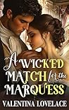 A Wicked Match for the Marquess: A Steamy Regency Romance Book (The Fairbourne Sisters 2)