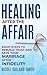 Healing After The Affair: E...