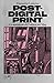 Post-digital print. La mutazione dell'editoria dal 1894 by Alessandro Ludovico Post-digital print. La mutazione dell'editoria dal 1894 by Alessandro Ludovico