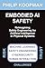 Embodied AI Safety: Reimagi...