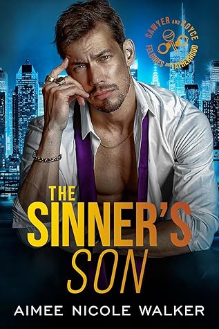 The Sinner's Son (Sawyer and Royce: Felonies and Fatherhood #2)