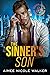 The Sinner's Son (Sawyer and Royce: Felonies and Fatherhood #2)