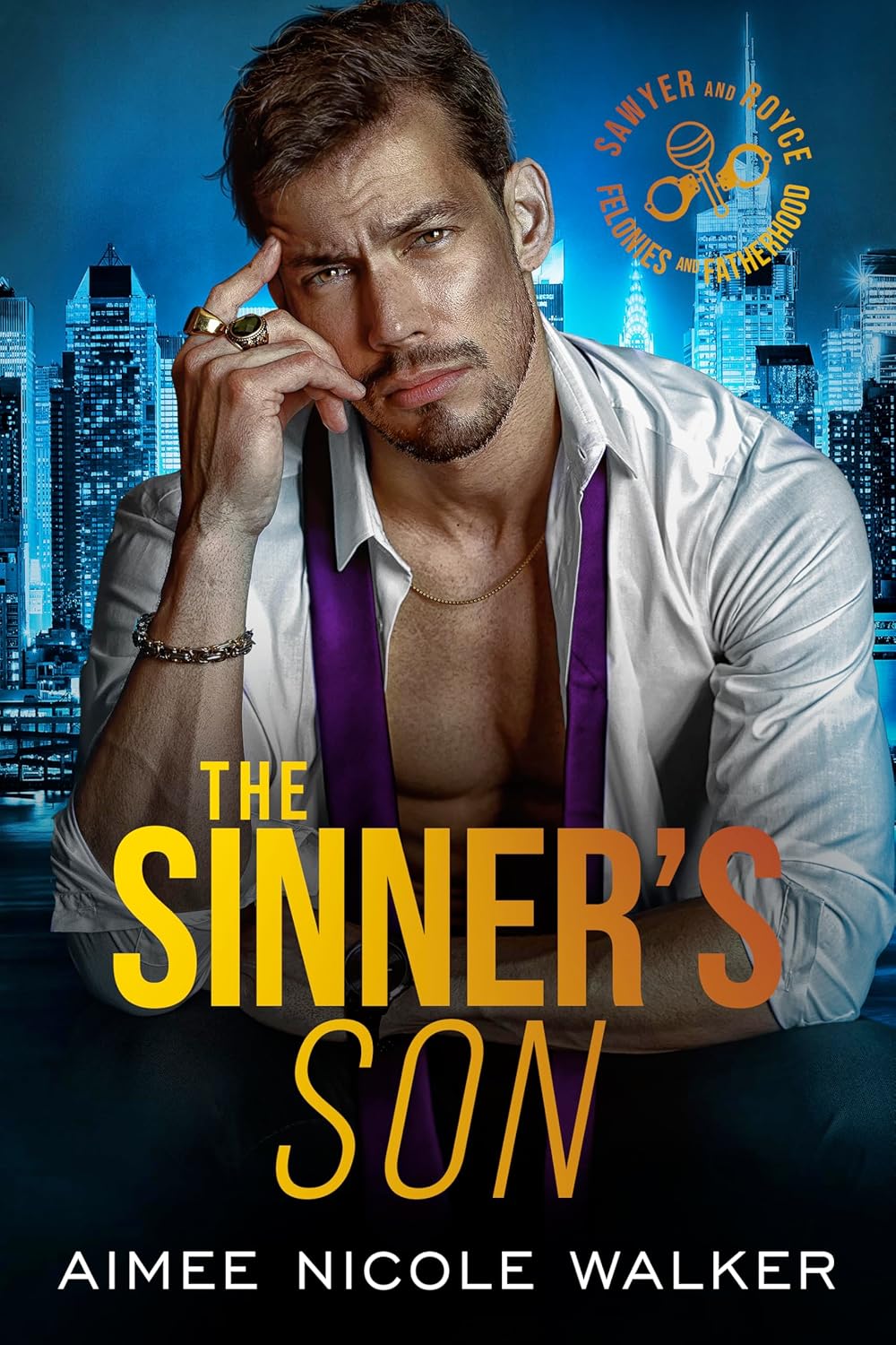 The Sinner's Son (Sawyer and Royce: Felonies and Fatherhood #2)
