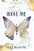 Wake Me by Trice McIntyre