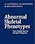 Abnormal Skeletal Phenotype...
