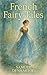 French Fairy Tales: Fairy T...