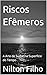 Riscos Efêmeros by Nilton Filho