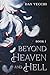 Beyond Heaven and Hell by Dan Vecchi Beyond Heaven and Hell by Dan Vecchi