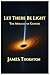 Let There Be Light: The Mir...