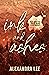 Ink and Ashes by Alexandra    Lee