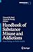 Handbook of Substance Misuse and Addictions: From Biology to Public Health