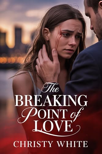 The Breaking Point of Love: A Steamy Billionaire Divorce Romance (Heart’s Breaking Point Series Collection Book 1)